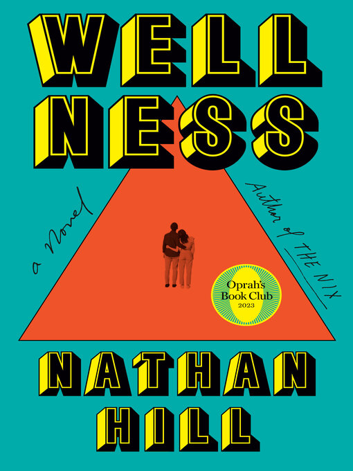 Title details for Wellness by Nathan Hill - Available